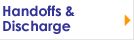 Handoffs and Discharge